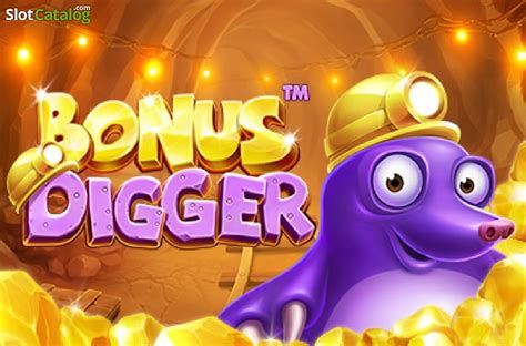 Bonus digger slot game  If you are just curious about the maximum win proposed by this slot, know that it goes up to 5000x of the initial bet